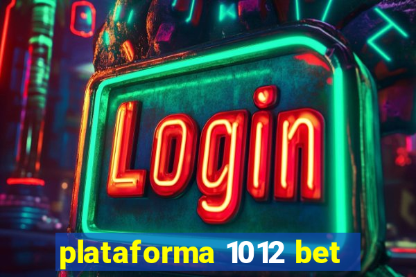 plataforma 1012 bet